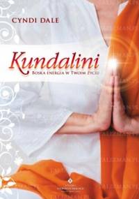 Kundalini. Boska energia w twoim życiu - Cyndi Dale