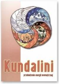 Kundalini. Przebudzenie energii wewnętrznej - Mariusz Włoczysiak