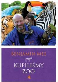 Kupiliśmy zoo - Benjamin Mee