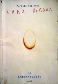 Kura domowa na Antarktydzie - Mariola Popińska