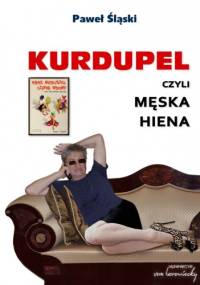 Kurdupel, czyli męska Hiena - Paweł Śląski