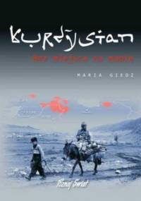 Kurdystan – Bez miejsca na mapie - Maria Giedz