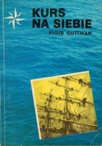 Kurs na siebie - Piotr Guttman