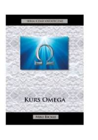 Kurs Omega - Czasy Ostateczne - Mike Bickle