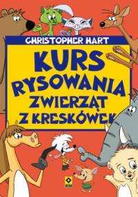 Kurs rysowania zwierząt z kreskówek - Christopher Hart
