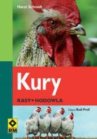 Kury. Rasy, hodowla - Horst Schmidt