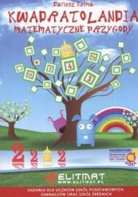 Kwadratolandia. Matematyczne przygody - Dariusz Kulma