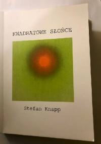 Kwadratowe słońce - Stefan Knapp