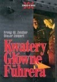 Kwatery główne führera - Franz W. Seidler, Dieter Zeigert