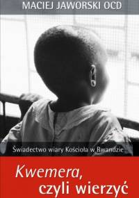 Kwemera, czyli wierzyć - Maciej Jaworski OCD