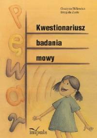 Kwestionariusz badania mowy - Grażyna Billewicz Brygida Zioło