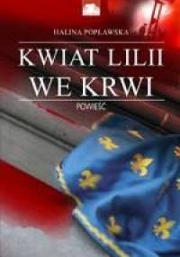 Kwiat lilii we krwi - Halina Popławska