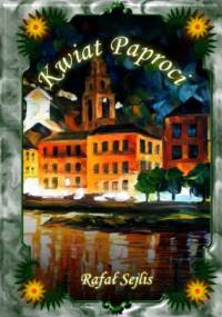 Kwiat Paproci - Rafał Sejlis