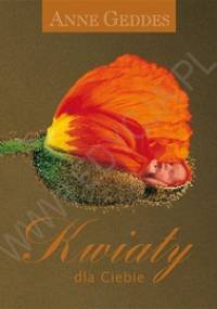 Kwiaty dla Ciebie - Anne Geddes