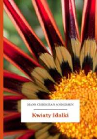 Kwiaty Idalki - Hans Christian Andersen