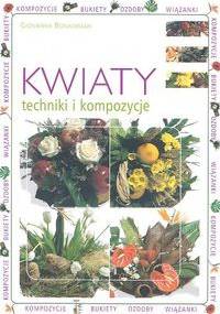 Kwiaty. Techniki i kompozycje - Giovanna Bonadiman