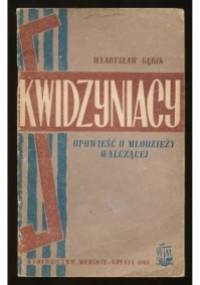 Kwidzyniacy. Opowieść o młodzieży walczącej. - Władysław Gębik