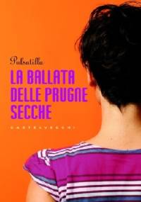 La ballata delle prugne secche - Pulsatilla
