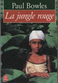 La jungle rouge - Paul Bowles