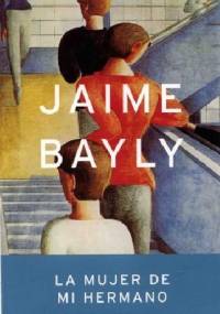 La mujer de mi hermano - Jaime Bayly