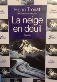 La neige en deuil - Henri Troyat