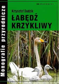 Łabędź krzykliwy - Krzysztof Dudzik