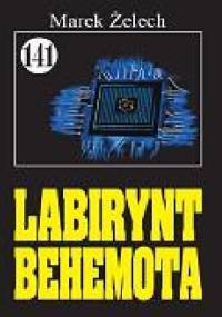 Labirynt Behemota - Marek Żelech