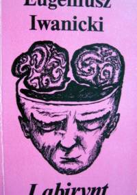 Labirynt - Eugeniusz Iwanicki