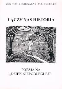 Łączy nas historia. Poezja na "Dzień Niepodległej" - praca zbiorowa
