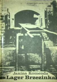 Lager Brzezinka - Janina Komenda