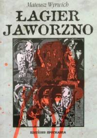 Łagier Jaworzno. Z dziejów czerwonego terroru - Mateusz Wyrwich