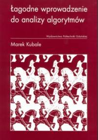 Łagodne wprowadzenie do analizy algorytmów - Marek Kubale
