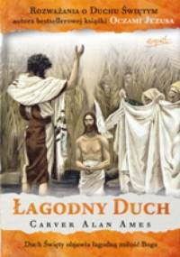 Łagodny Duch - Carver Alan Ames