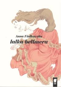 lalka bellmera - Anna Fiałkowska