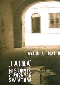 "Lalka". Historie z różnych światów - Jakub A. Malik