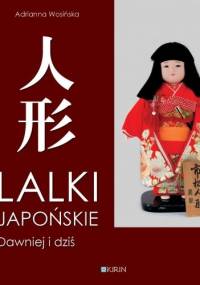 Lalki japońskie dawniej i dziś - Adrianna Wosińska