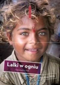 Lalki w ogniu. Opowieści z Indii - Paulina Wilk