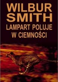 Lampart poluje w ciemności - Wilbur Smith