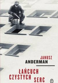 Łańcuch czystych serc - Janusz Anderman