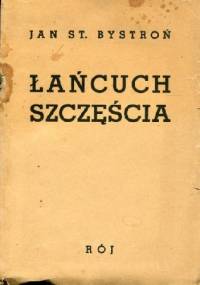 Łańcuch szczęścia i inne ciekawostki - Jan Stanisław Bystroń