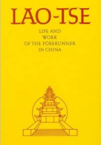 Lao-Tse: Life and work of the Forerunner in China - autor nieznany