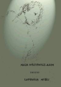 Lapidaria myśli - Maja Wójtowicz-Kaim