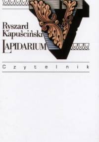 Lapidarium 5, wydanie 3 - Ryszard Kapuściński