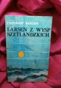 Larsen z Wysp Szetlandzkich - Frithjof Saelen