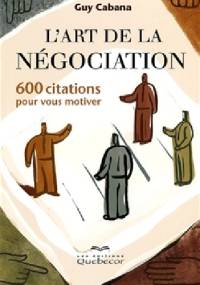 L'art de la négociation - Guy Cabana
