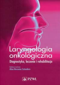 Laryngologia onkologiczna - Morawiec-Sztandera Alicja