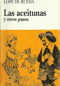 Las aceitunas y otros pasos - Lope de Rueda