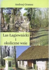 Las Łagiewnicki i okoliczne wsie - Andrzej Gramsz