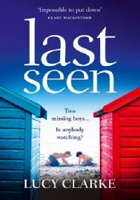 Last Seen - Lucy Clarke