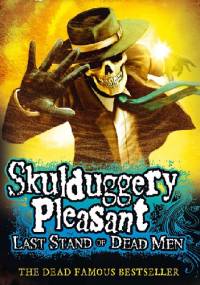 Last Stand of Dead Men - Derek Landy